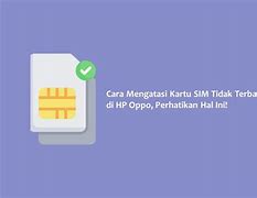 Kartu Sim Tidak Terbaca Di Hp Oppo F1S